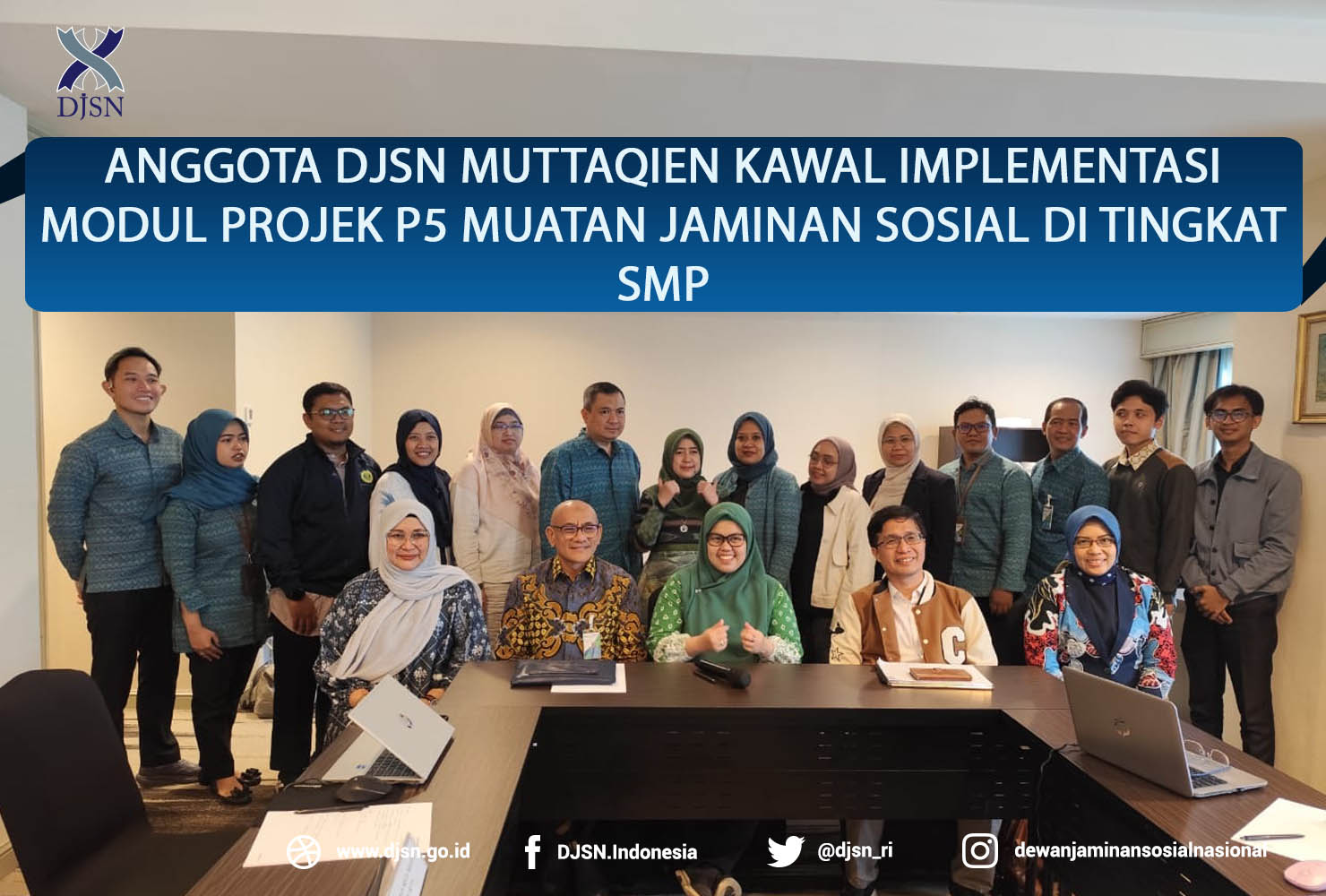 Anggota DJSN Muttaqien Kawal Implementasi Modul Projek P5 Muatan Jaminan Sosial di Tingkat SMP